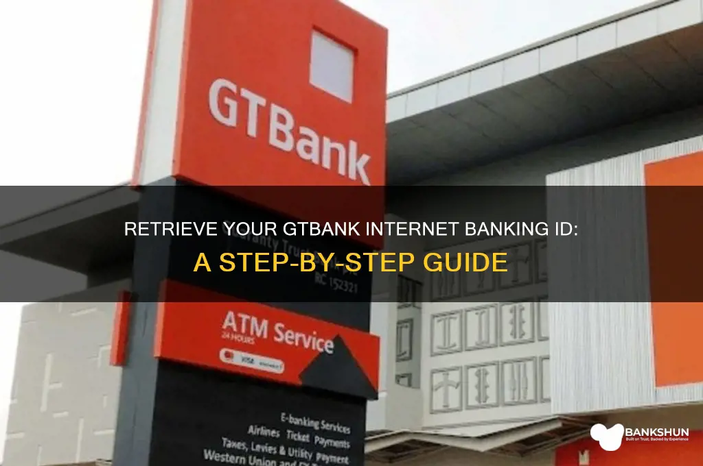 how to retrieve gtbank internet banking id