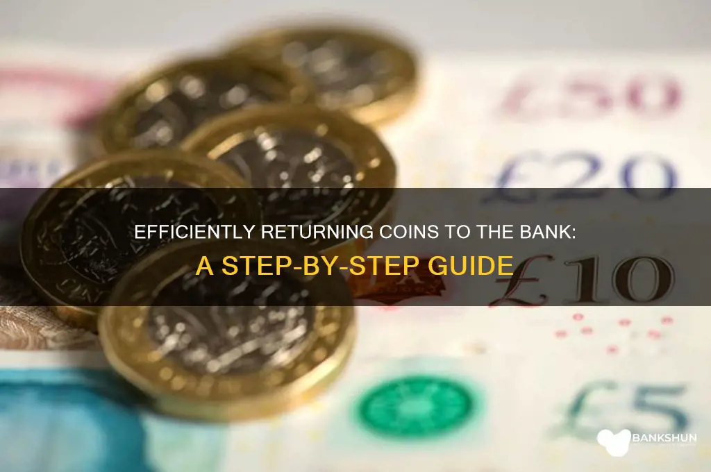 how to return coins to the bank