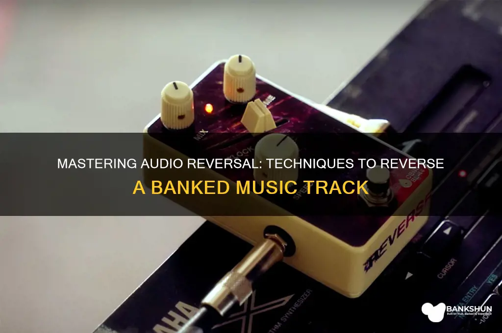 how to reverse a banked music track