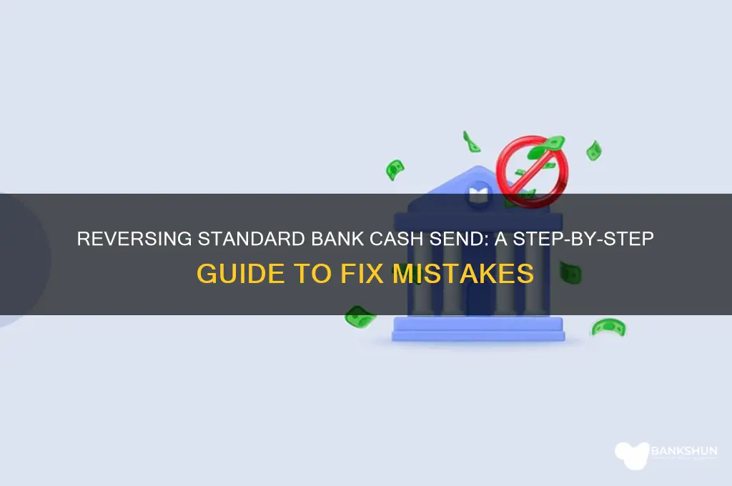 how to reverse standard bank cash send