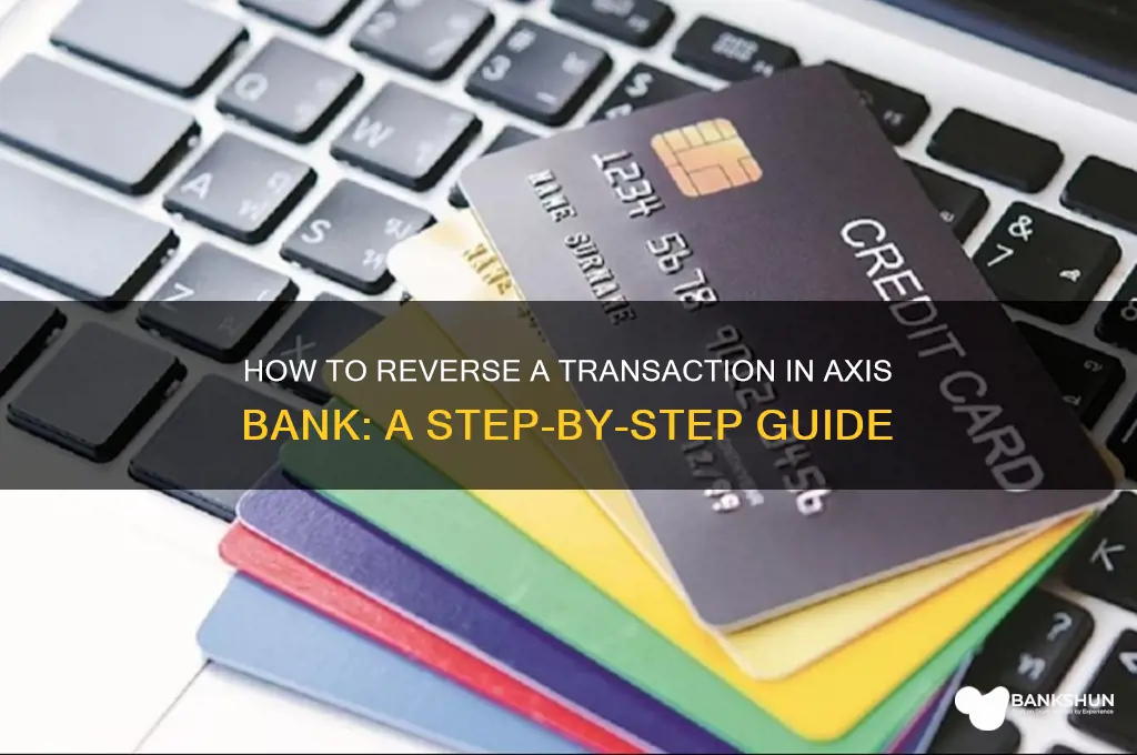 how to reverse transaction in axis bank