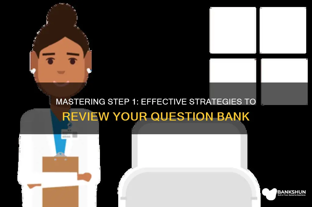 how to review question bank step 1