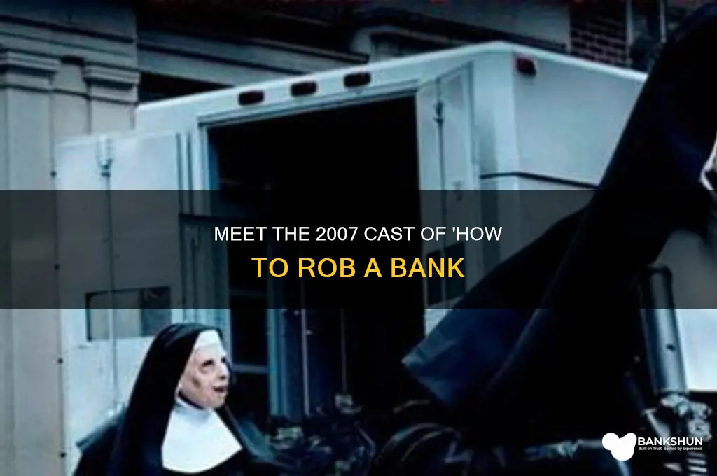 how to rob a bank 2007 cast
