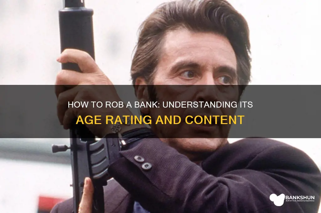 how to rob a bank age rating
