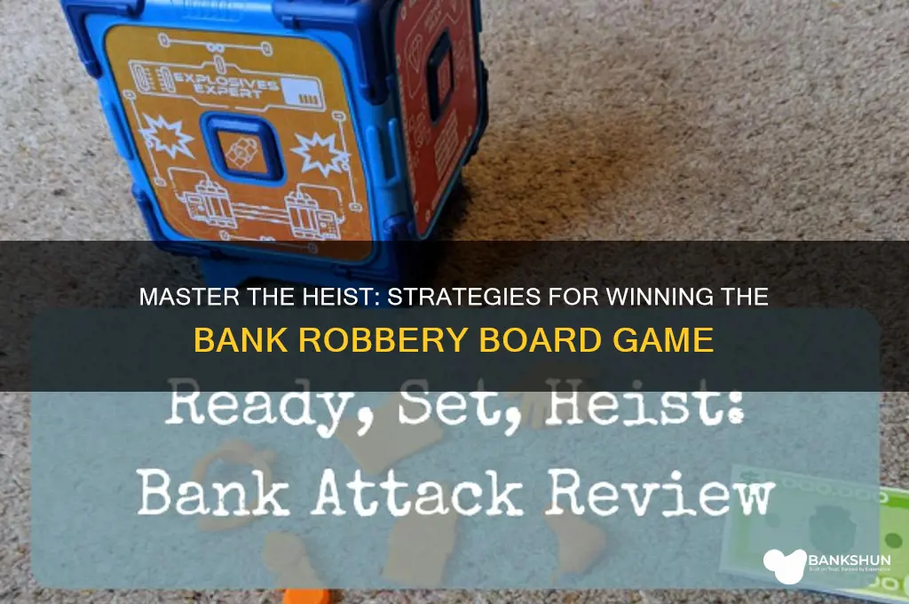 how to rob a bank board game
