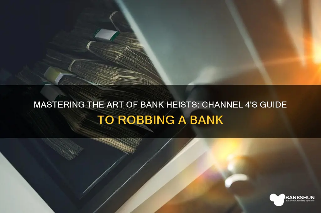 how to rob a bank channel 4