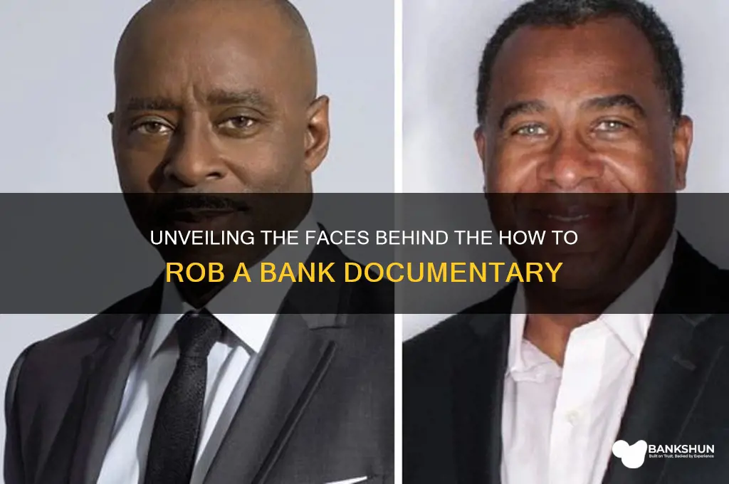 how to rob a bank documentary cast