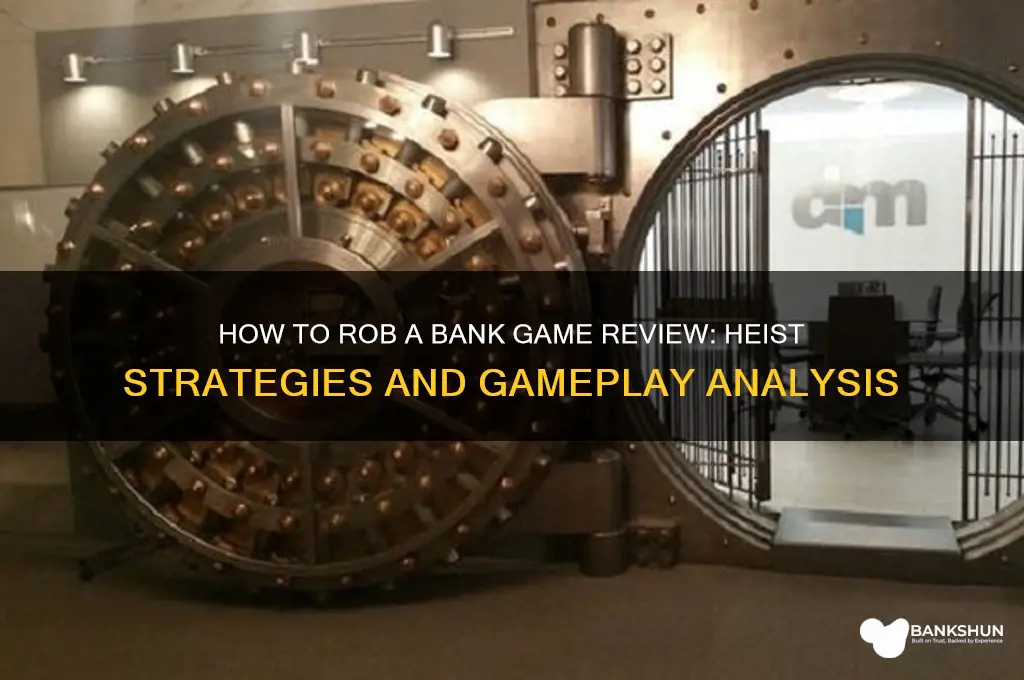 how to rob a bank hame review
