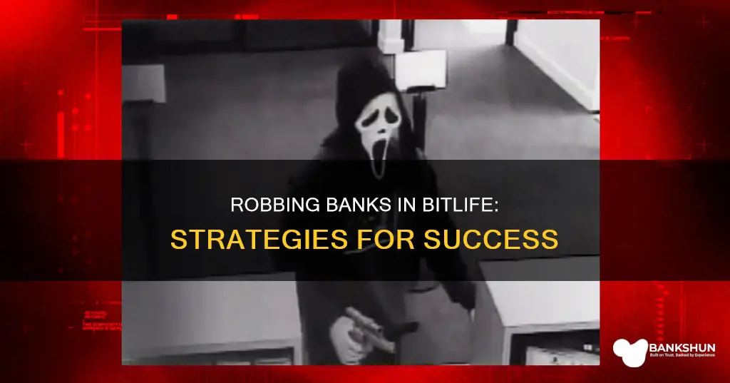 how to rob a bank in bitlife