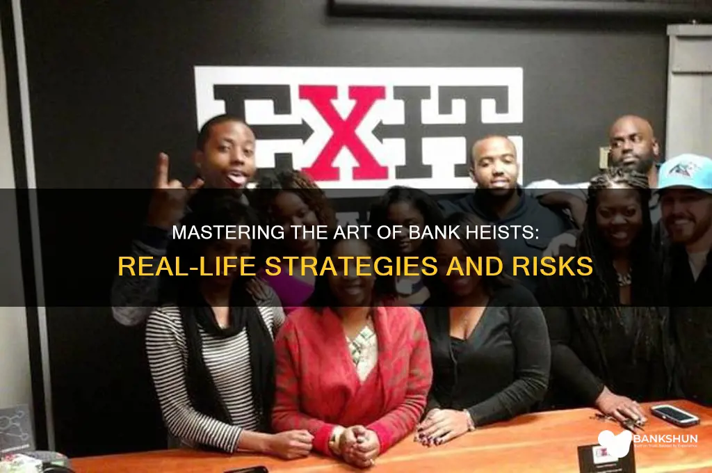 how to rob a bank real life