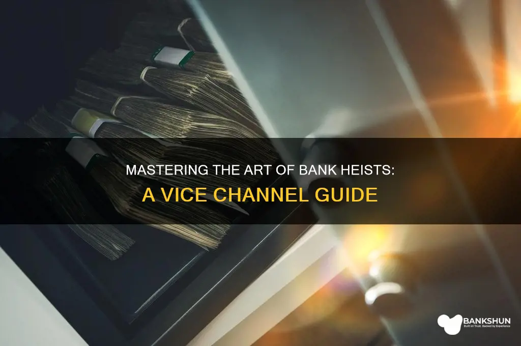 how to rob a bank vice channel