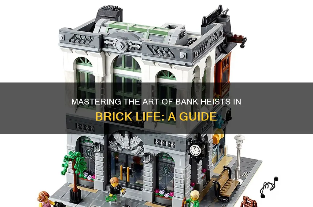 how to rob bank in brick life