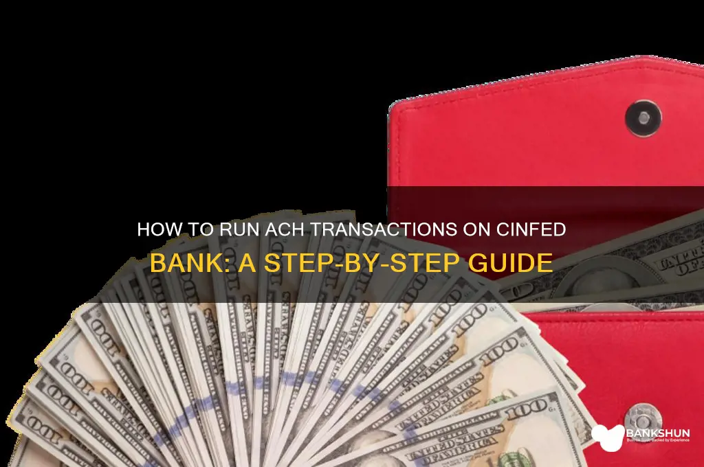 how to run ach on cinfed bank