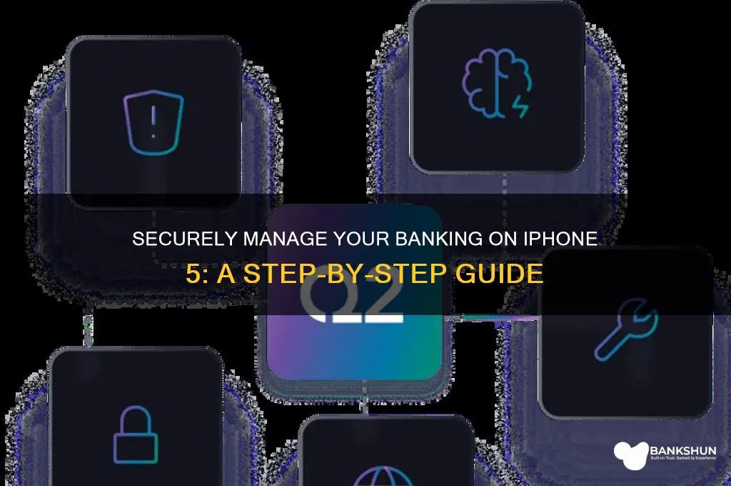 how to safely put banking on iphone5