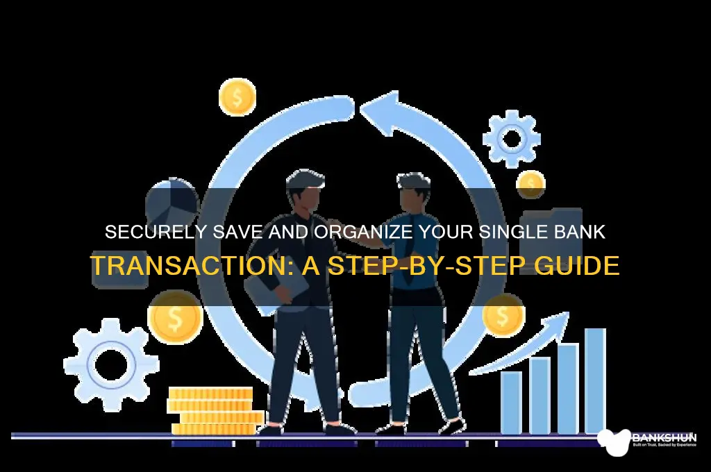 how to save a single bank transaction