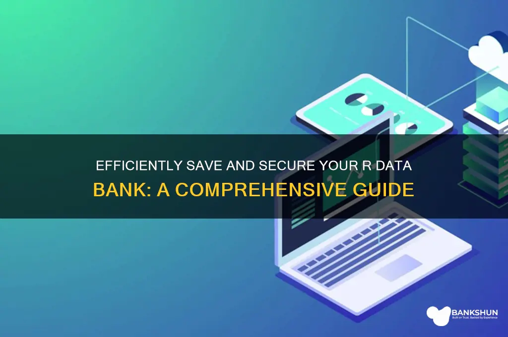 how to save r data bank data