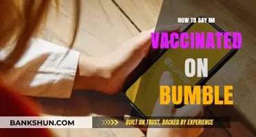 Show Your Vax Status: How to Say 'I'm Vaccinated' on Bumble