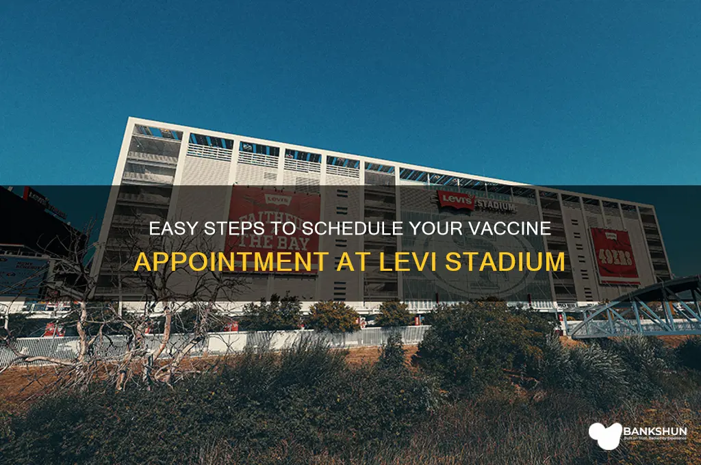 how to schedule vaccine at levi stadium