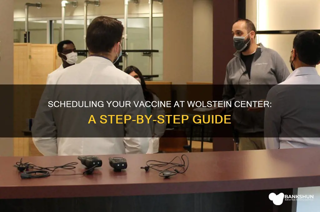 how to schedule vaccine at wolstein center