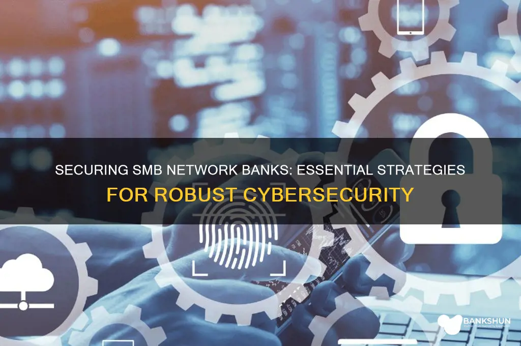 how to secure your smb network banks