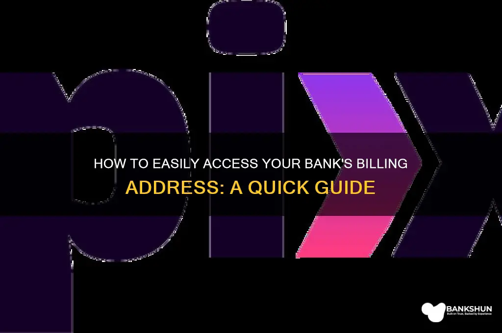 how to see billing addreess for bank