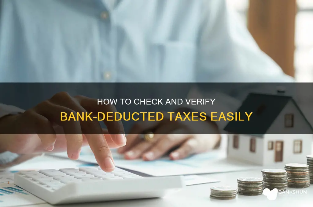 how to see tax deducted by bank