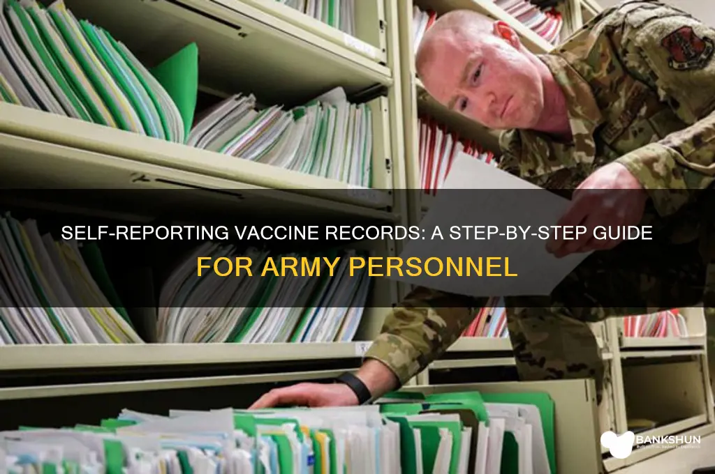 how to self report vaccine records army