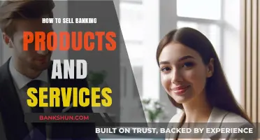 Mastering the Art of Selling Banking Products and Services Effectively