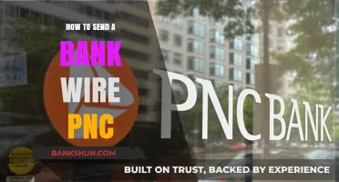 How to Send a Bank Wire Transfer with PNC Bank