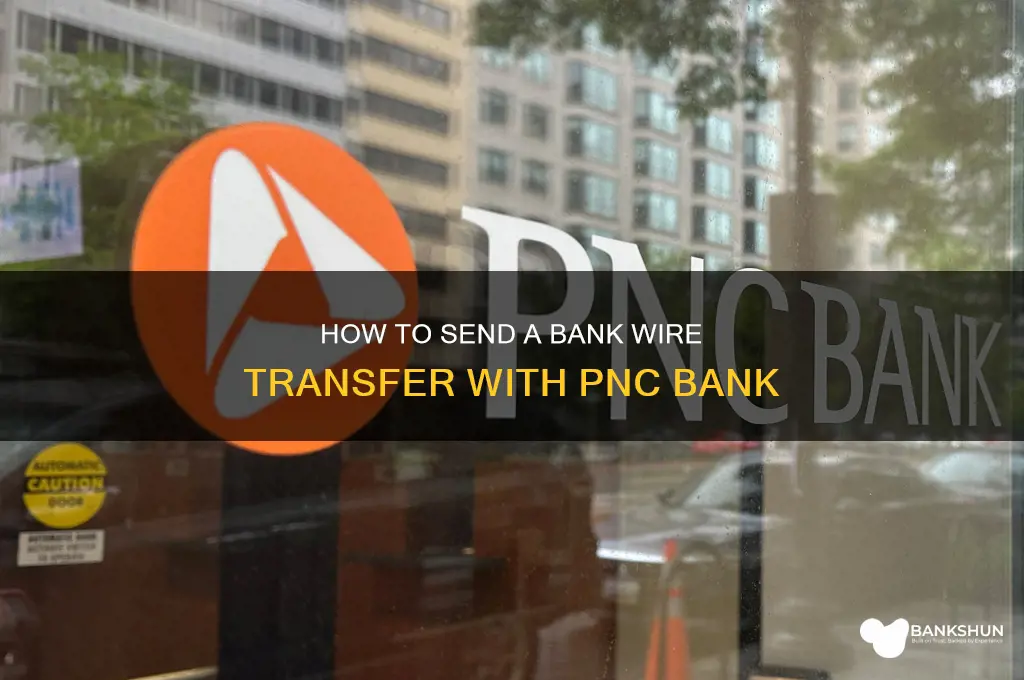 how to send a bank wire pnc