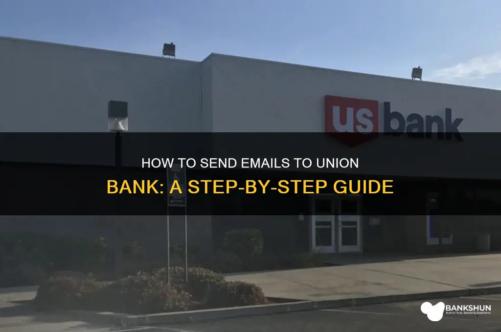 how to send email to union bank