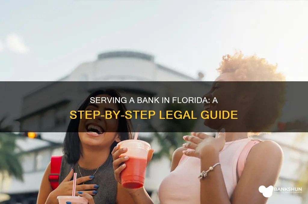 how to serve a bank in florida