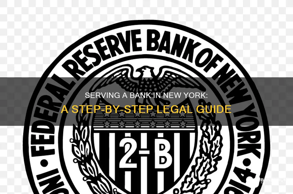 how to serve a bank new york