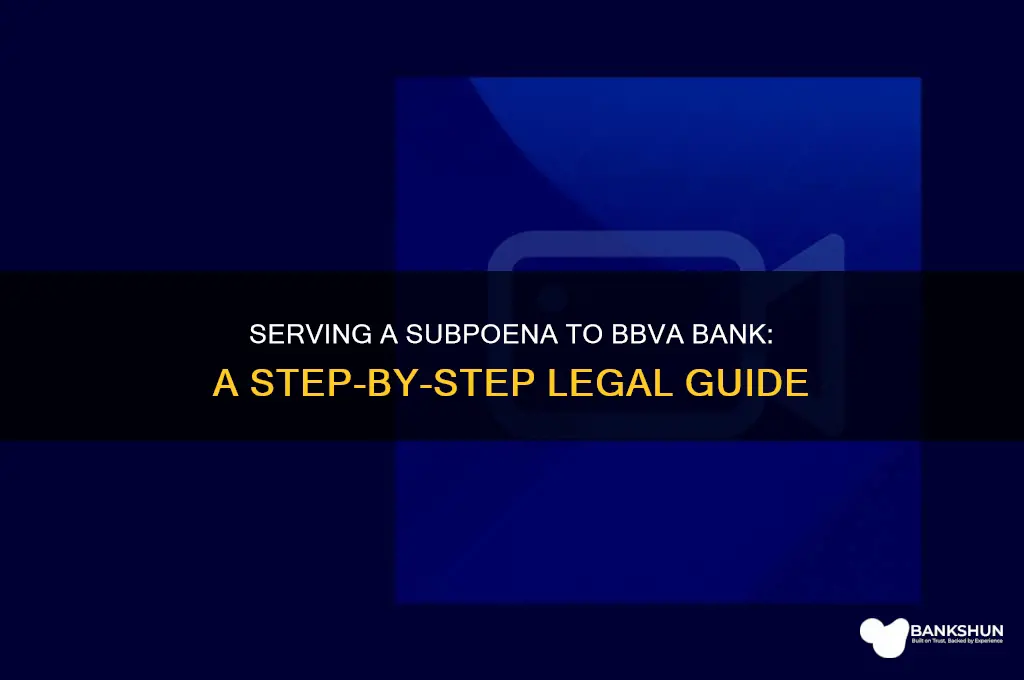 how to serve a subpoena bbva bank