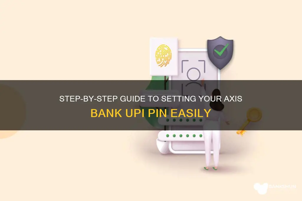 how to set axis bank upi pin