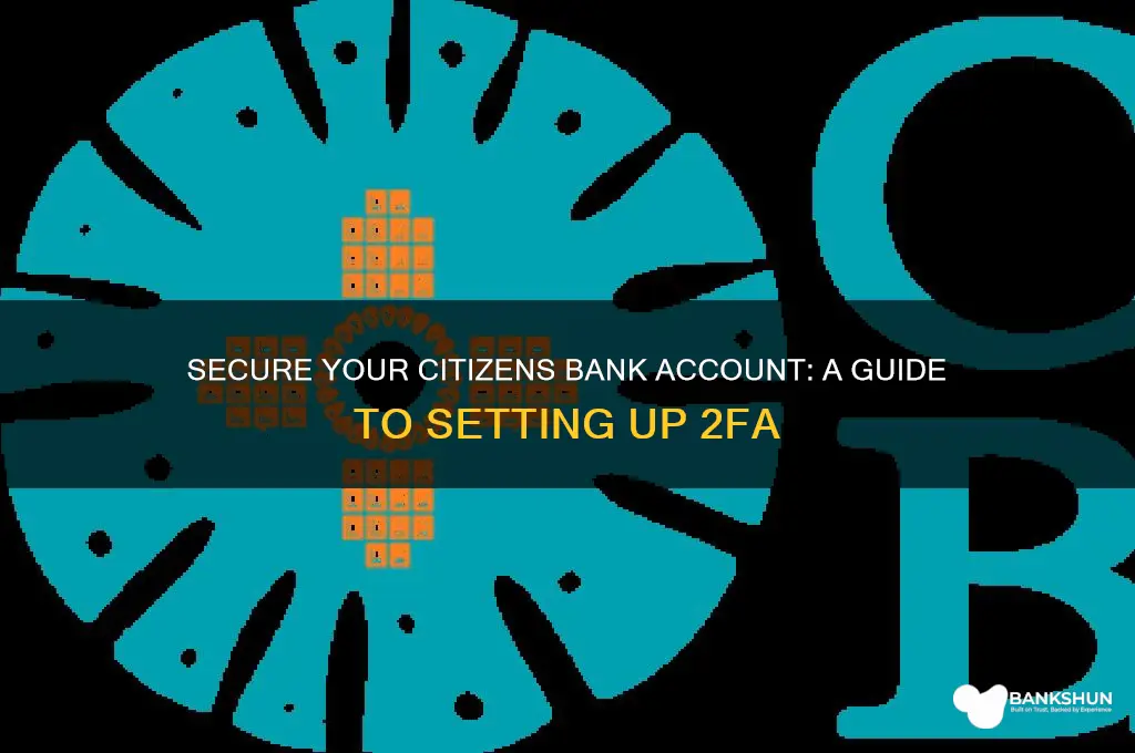 how to set up 2fa citizens bank