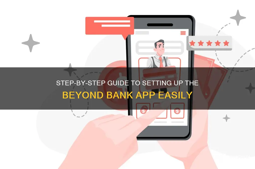how to set up beyond bank app