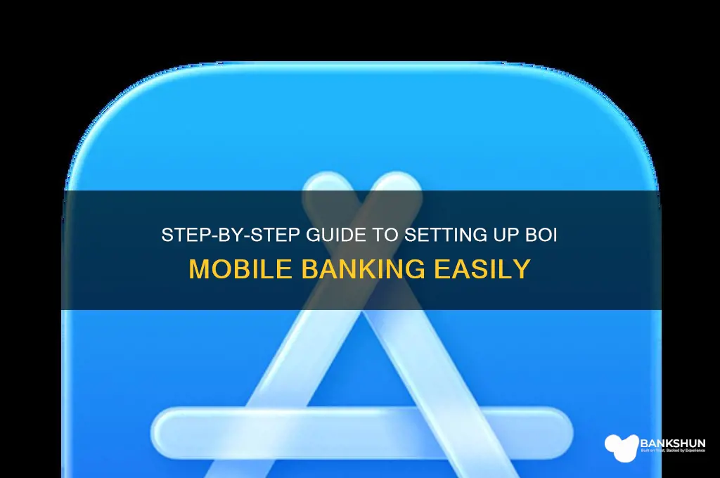 how to set up boi mobile banking