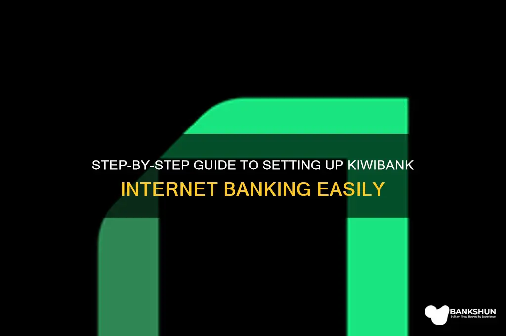 how to set up kiwibank internet banking