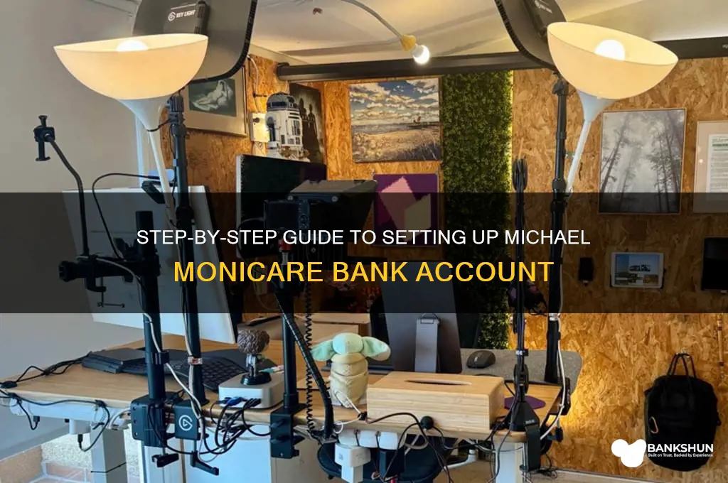how to set up michael monicare bank