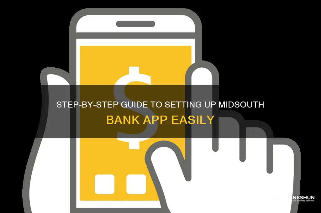 how to set up midsouth bank app
