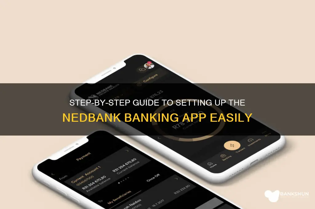 how to set up nedbank banking app