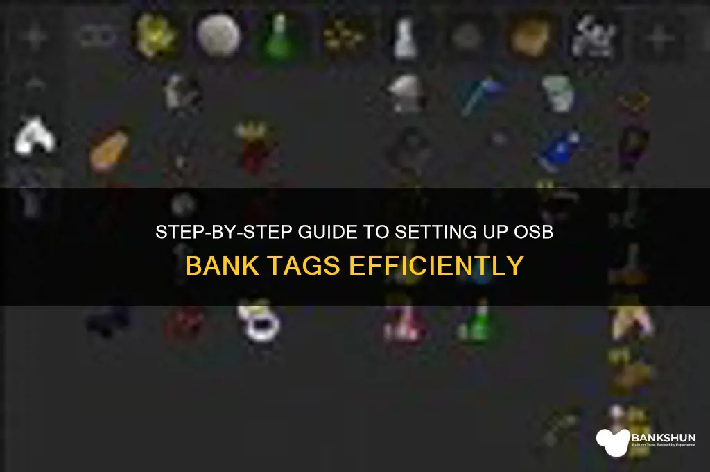 how to set up osb bank tags