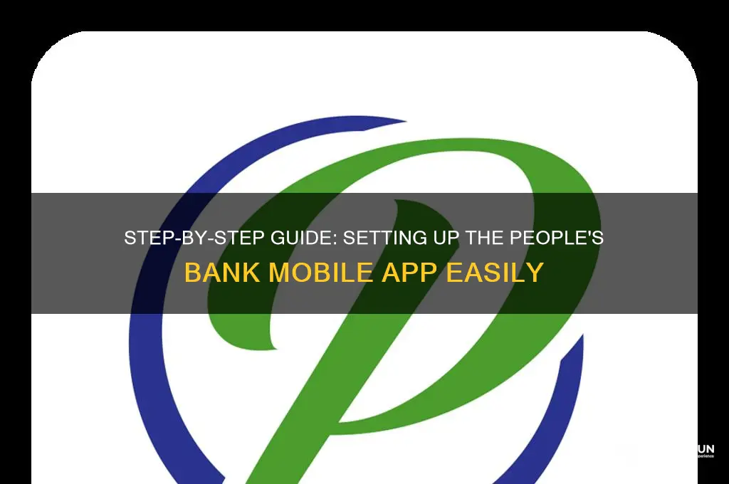 how to set up peoples bank app