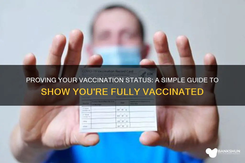 how to show i am fully vaccinated