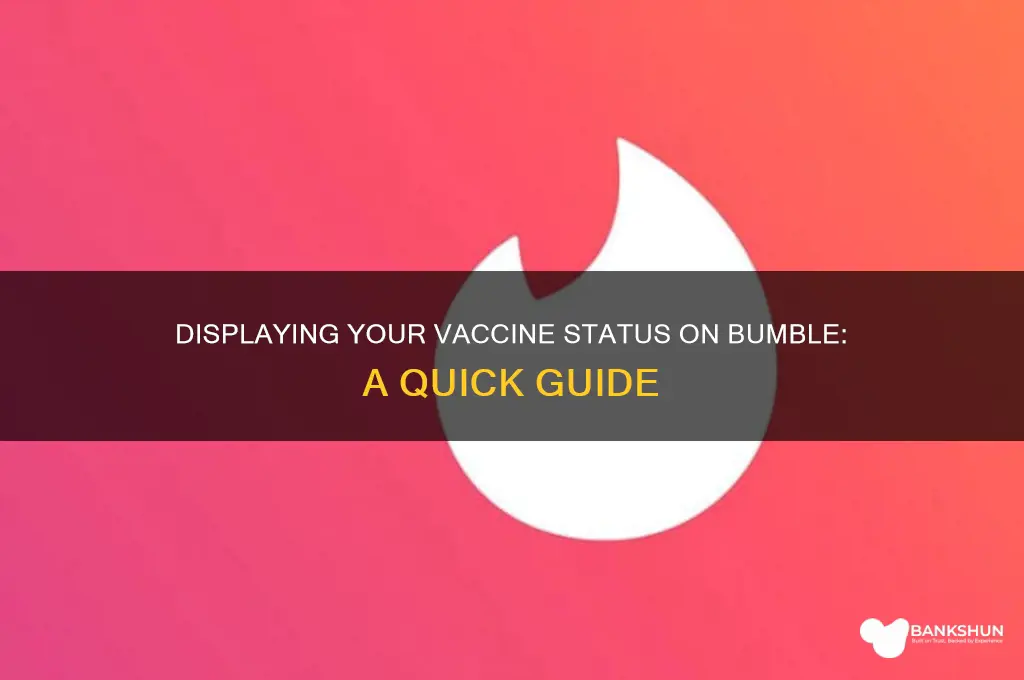 how to show vaccine status on bumble