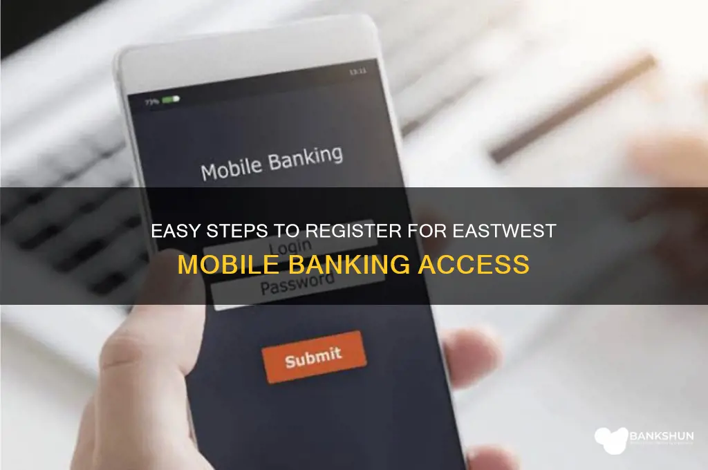 how to sign up eastwest mobile banking