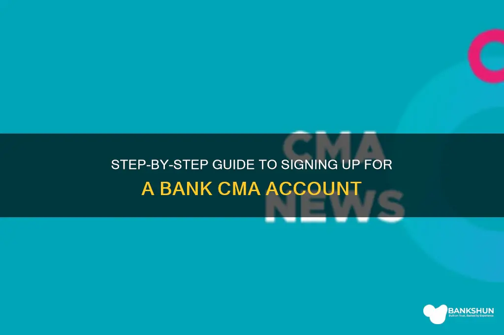 how to sign up for bank cma