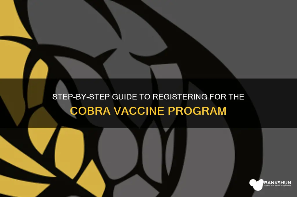 how to sign up for cobra vaccine