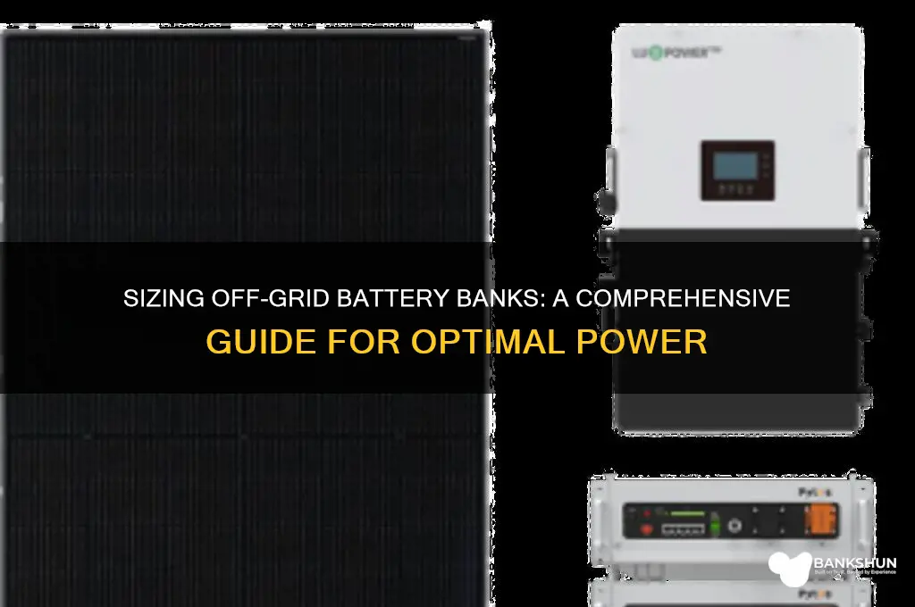 how to size off grid battery banks